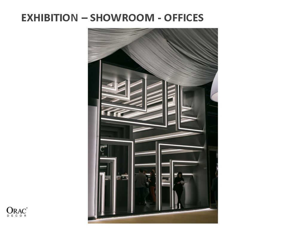 EXHIBITION – SHOWROOM - OFFICES